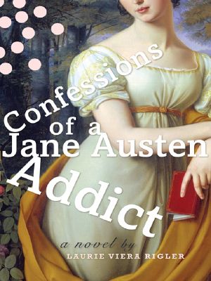 [Jane Austen Addict 01] • Confessions of a Jane Austen Addict